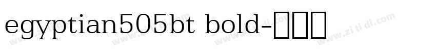 egyptian505bt bold字体转换 egyptian505bt bold字体转换